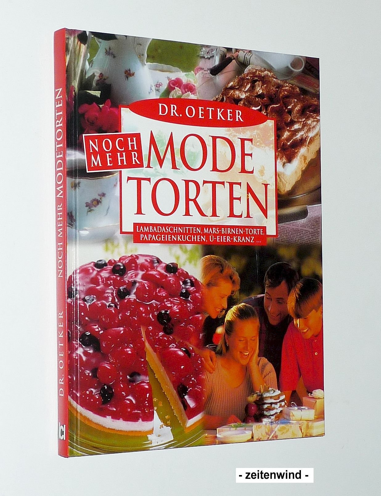 Noch mehr Dr. Oetker Mode-Torten: Lambadaschnitten, Mars-Brinen-Torte, Papageienkuchen, Ü-Eier-Kranz Cooking & Enjoying