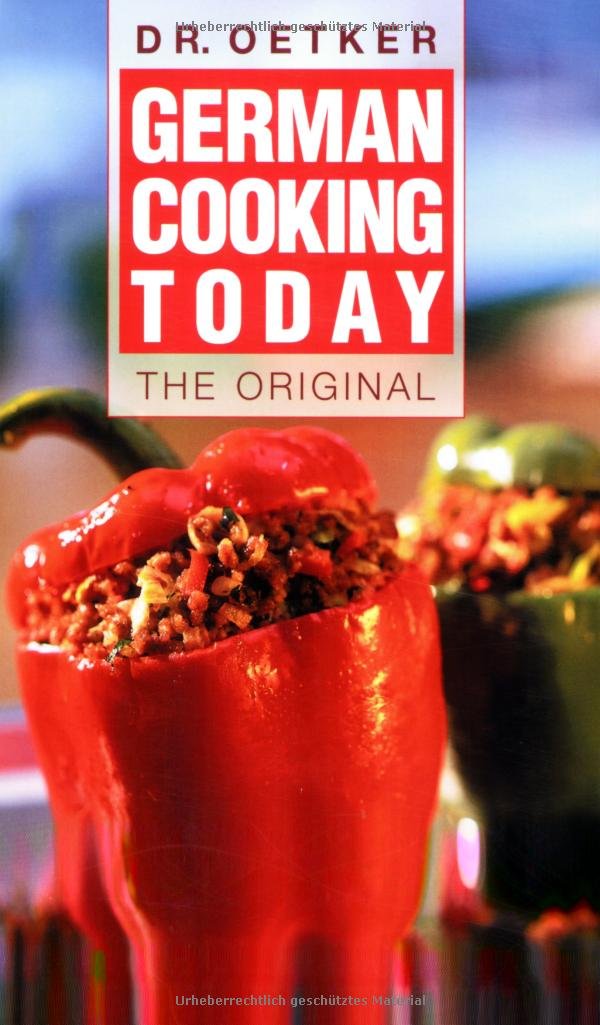 German Cooking Today: Reiseausgabe: The Original Leisure, Home & Garden