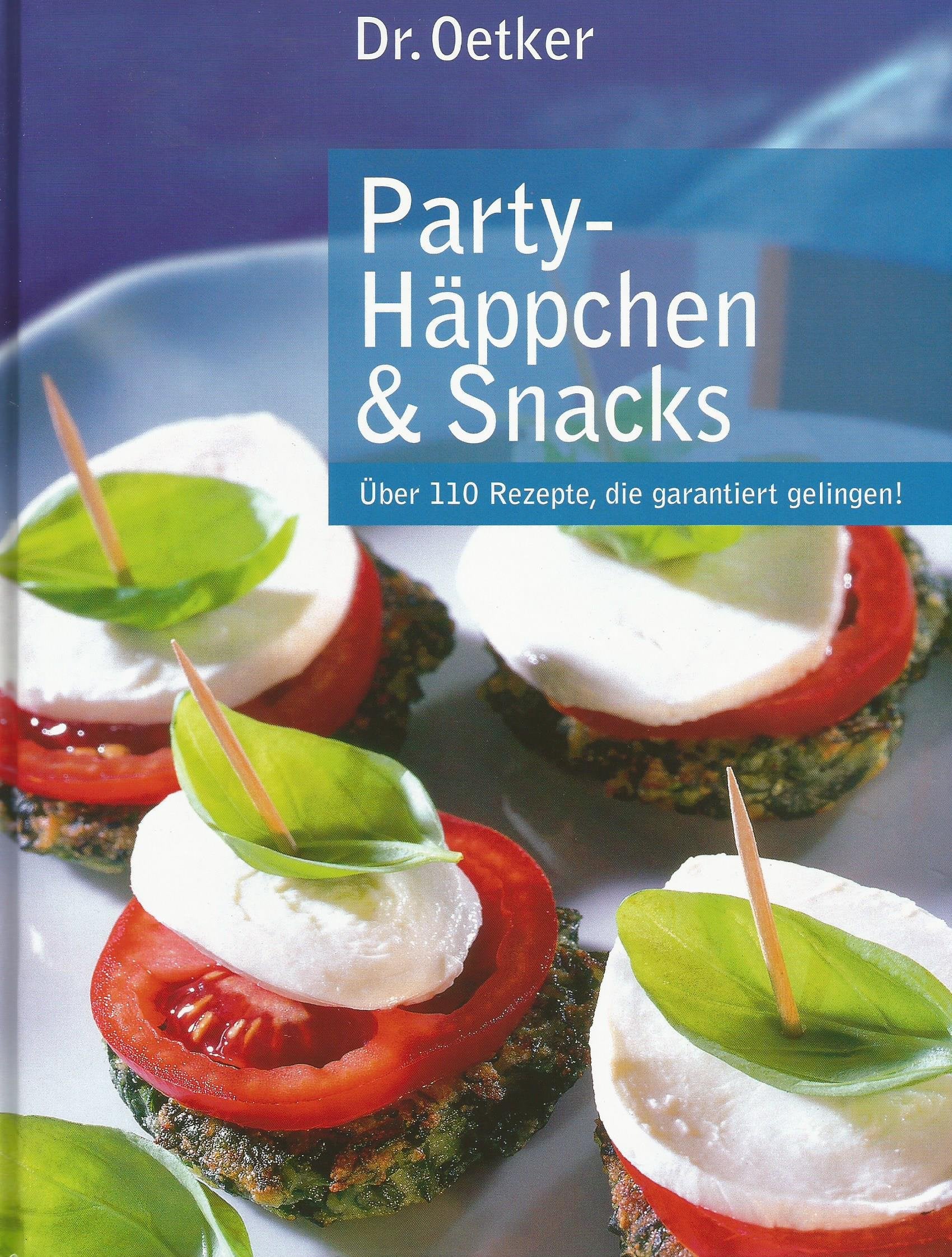 Party-Häppchen & Snacks (über 110 Rezepte, die garantiert gelingen!) Books