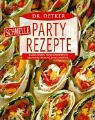 Dr. Oetker schnelle Partyrezepte : Lachs-Wraps, Pizza-Kartoffeln, Bratwurstpfanne, Zigeunerkäse Cooking & Enjoying