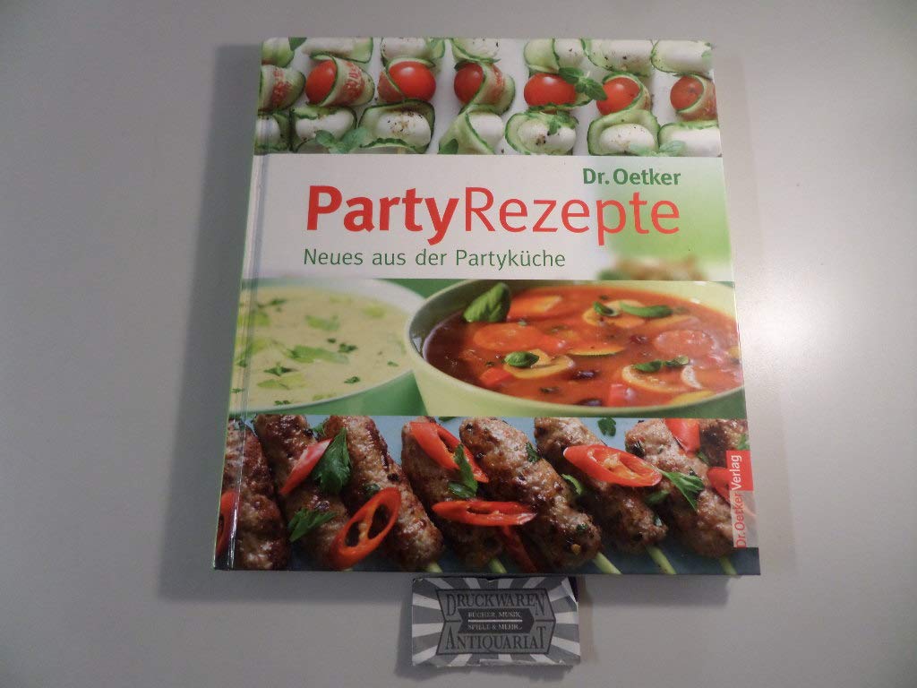 Dr. Oetker: PartyRezepte - Neues aus der Partyküche Cooking & Enjoying Books