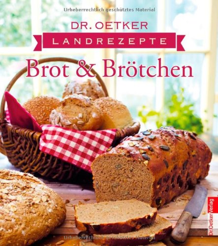 Landrezepte Brot und Brötchen Cooking & Enjoying