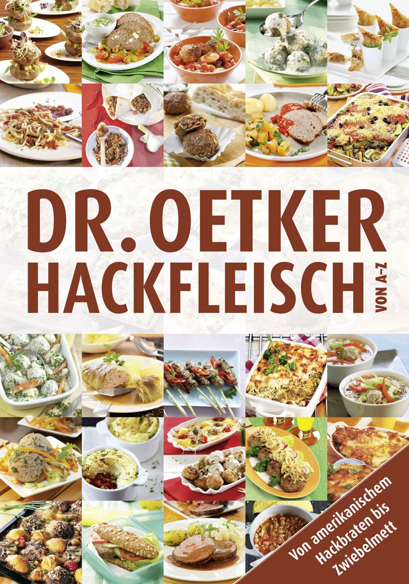 Dr. Oetker Hackfleisch von A - Z: Von amerikanischem Hackbraten bis Zwiebelmett Leisure, Home & Garden