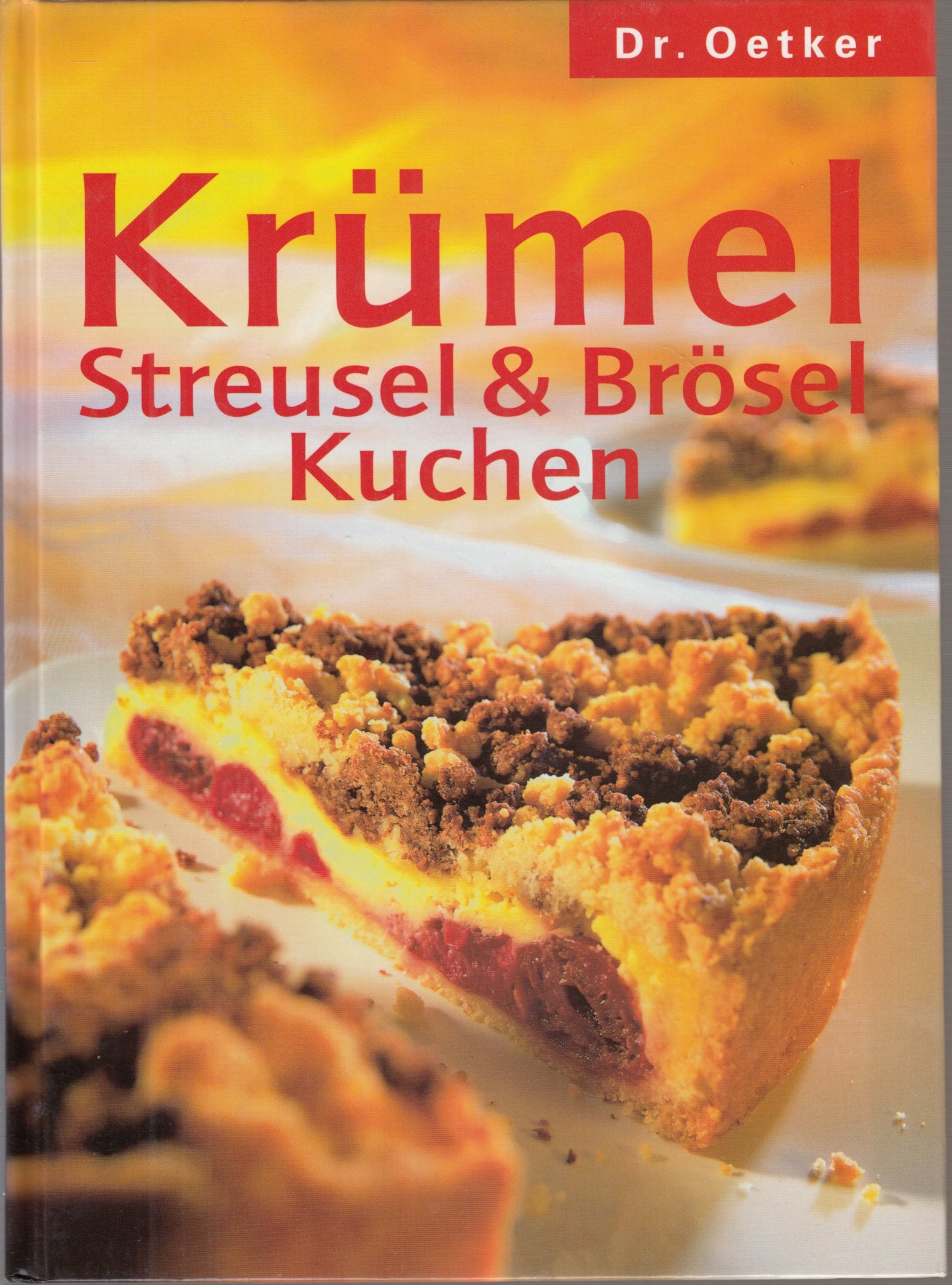 Dr. Oetker: Krümel-, Streusel- & Brösel-Kuchen Cooking & Enjoying