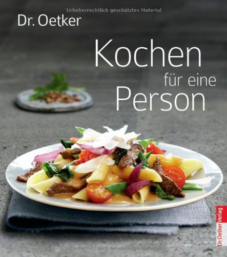 Kochen für eine Person Cooking & Enjoying