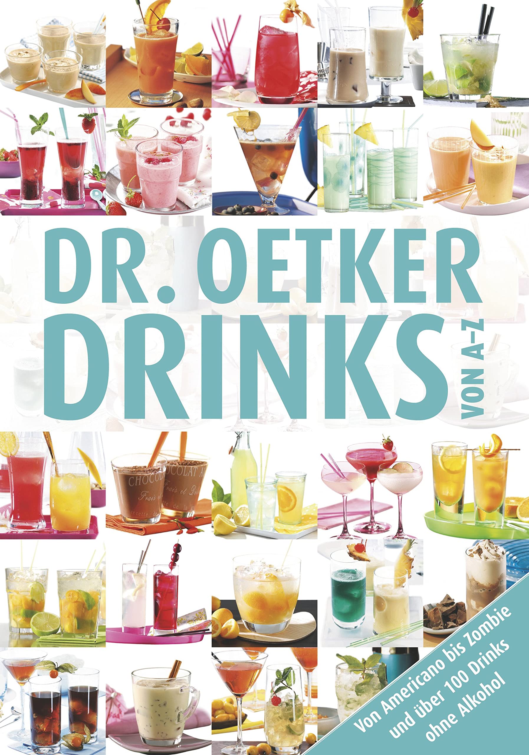 Drinks von A-Z: Von Americano bis Zombie und über 100 Drinks ohne Alkohol (A-Z Reihe) Leisure, Home & Garden