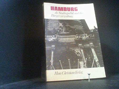 Hamburg, die Stadtrepublik und ihre Bürgerverwaltung. Organisation und Struktur des Stadtstaates Law