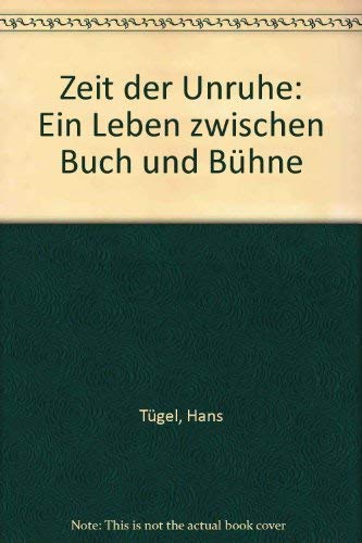 Zeit der Unruhe. Ein Leben zwischen Buch und Bühne Books
