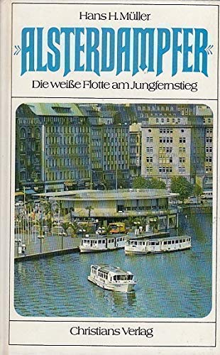 Alsterdampfer. Die weiße Flotte am Jungfernstieg Books