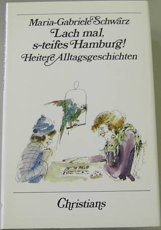 Lach mal, s-teifes Hamburg. Heitere Alltagsgeschichten Books