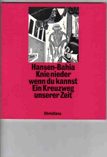 Knie nieder wenn du kannst. Ein Kreuzweg unserer Zeit book