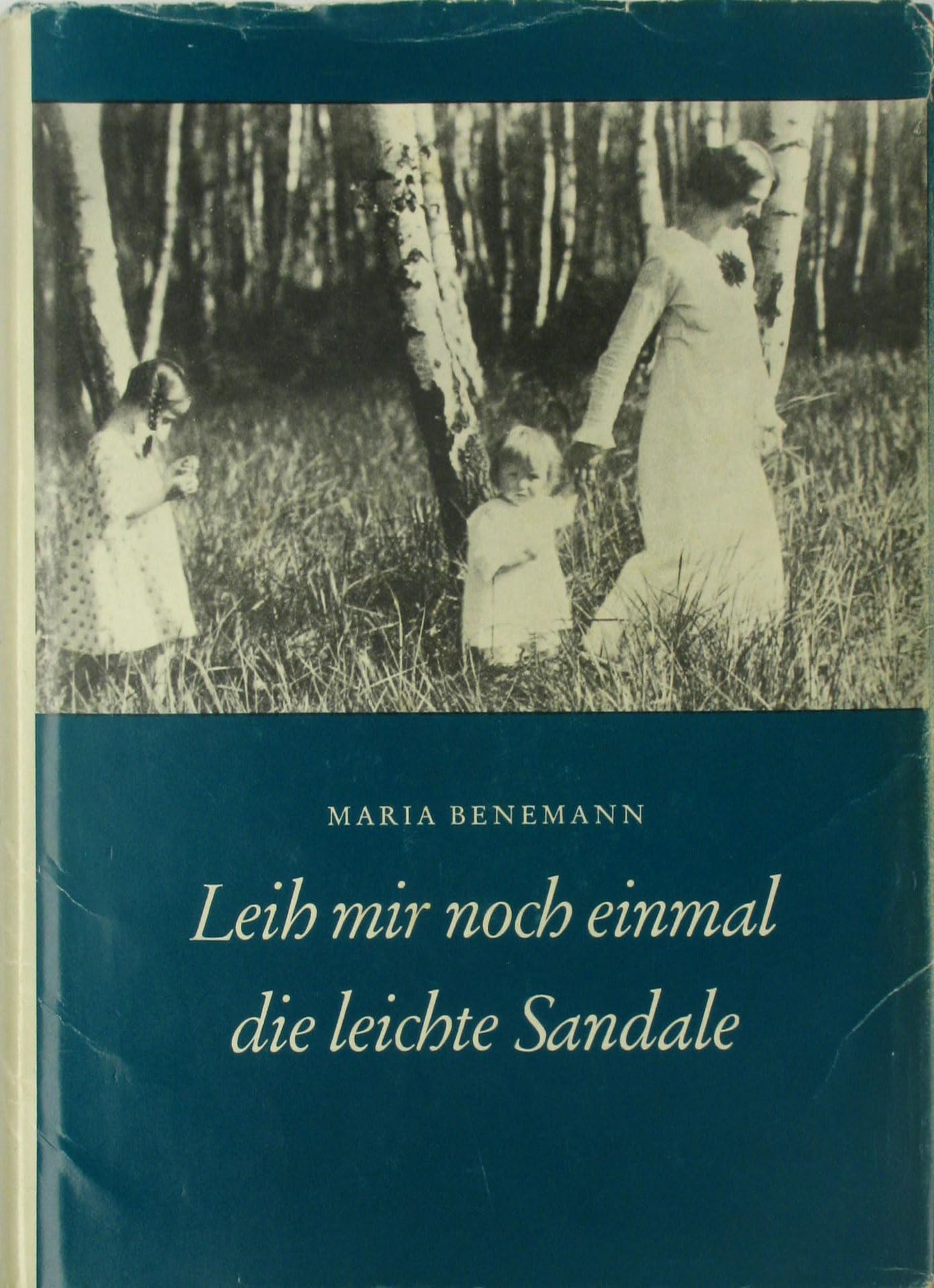 Leih mit noch einmal die leichte Sandale. Erinnerungen und Begegnungen Books