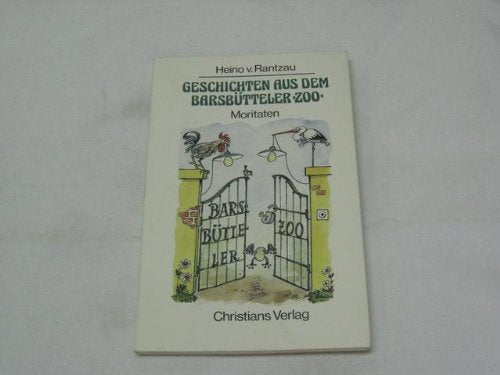 Geschichten aus dem Barsbütteler Zoo. Moritaten eines noch nicht frustrierten Vaters Books