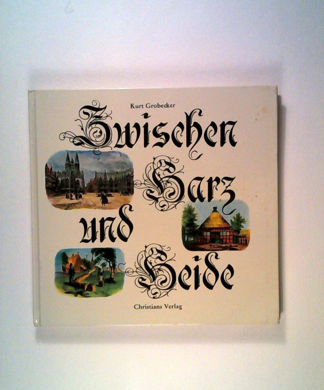 Zwischen Harz und Heide Books