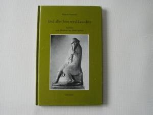 Und alles Sein wird Lauschen. Gedichte nach Plastiken von Ernst Barlach Books