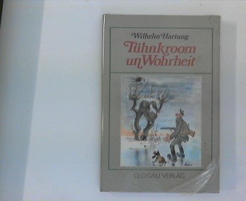 Tühnkroom un Wohrheit. Books