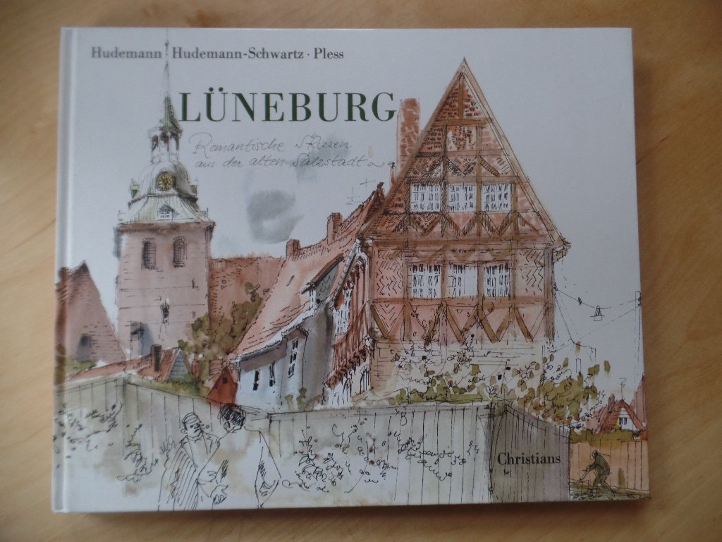 Lüneburg. Romantische Skizzen aus der alten Salzstadt Books