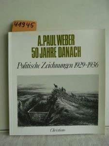 A. Paul Weber. Fünfzig Jahre danach. Politische Zeichnungen 1929 - 1936 Film, Art & Culture