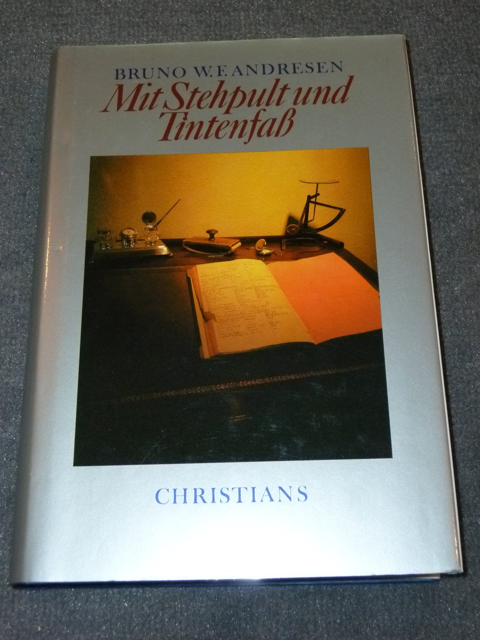 Mit Stehpult und Tintenfaß. Erinnerungen aus dem Kontor einer Hamburger Merchant- Bank Books