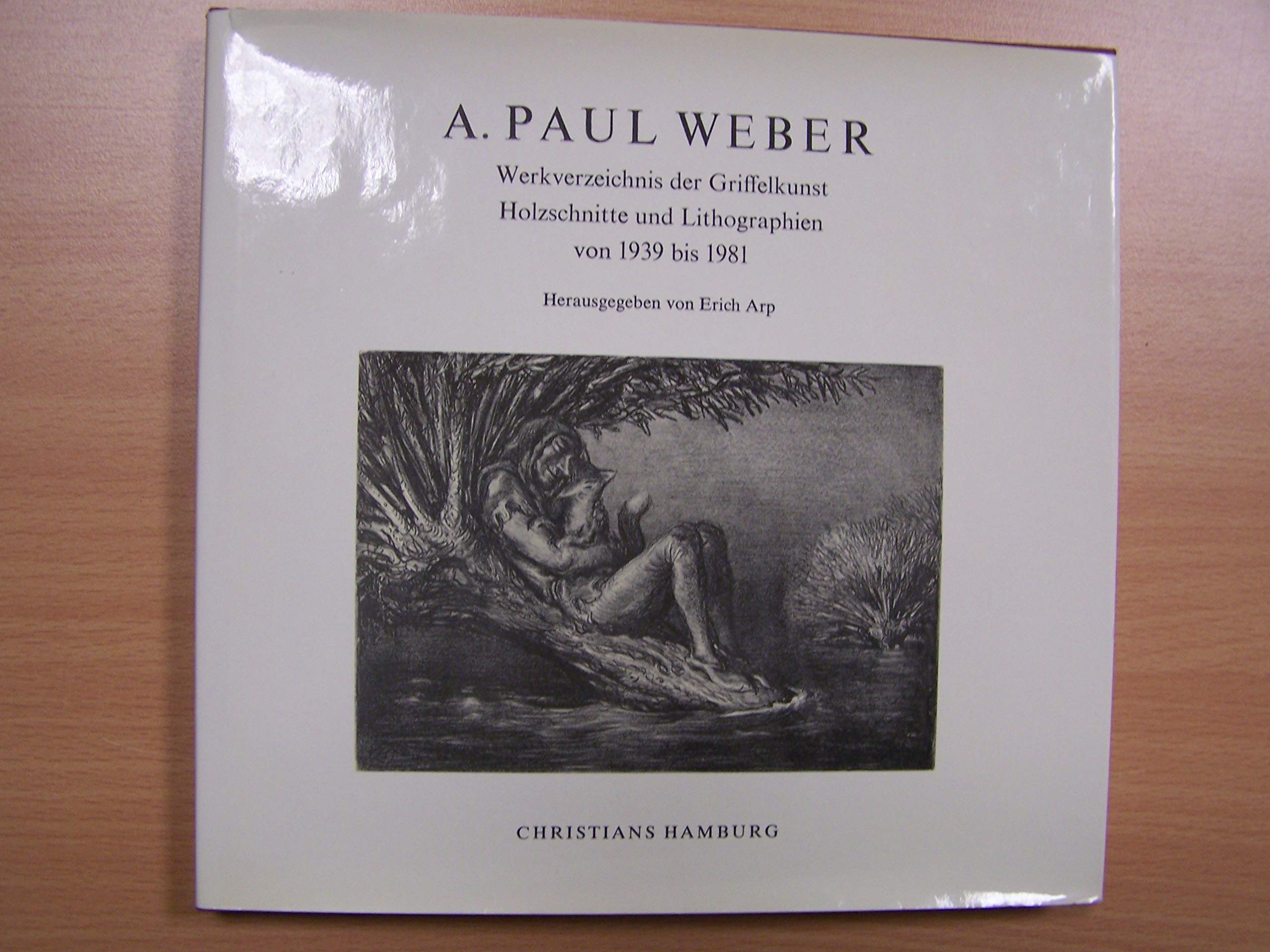 A. Paul Weber. Werkverzeichnis der Griffelkunst. Holzschnitte und Lithographien von 1939 bis 1981 Film, Art & Culture