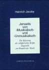 Jenseits von 'Musikalisch' und 'Unmusikalisch'. Die Befreiung der schöpferischen Kräfte dargestellt am Beispiele der Musik Arts & Music