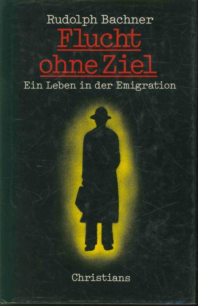 Flucht ohne Ziel. Ein Leben in der Emigration Memories