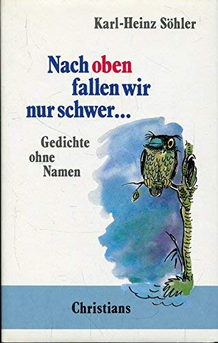 Nach oben fallen wir nur schwer... Gedichte ohne Namen Books