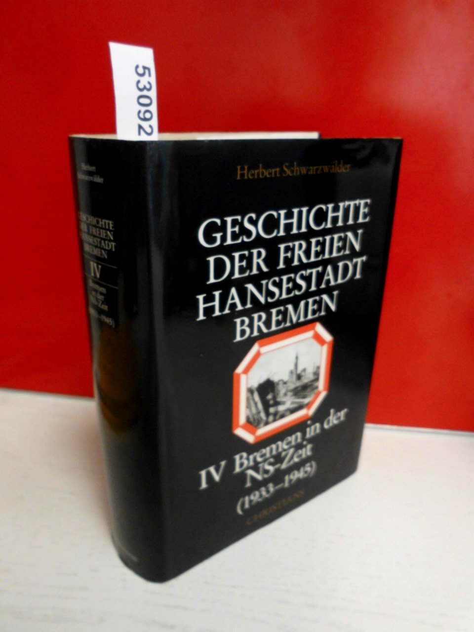 Geschichte der Freien Hansestadt Bremen IV. Bremen in der NS- Zeit (1933 - 1945). Mit Register für die Bände 1 bis 4 Books