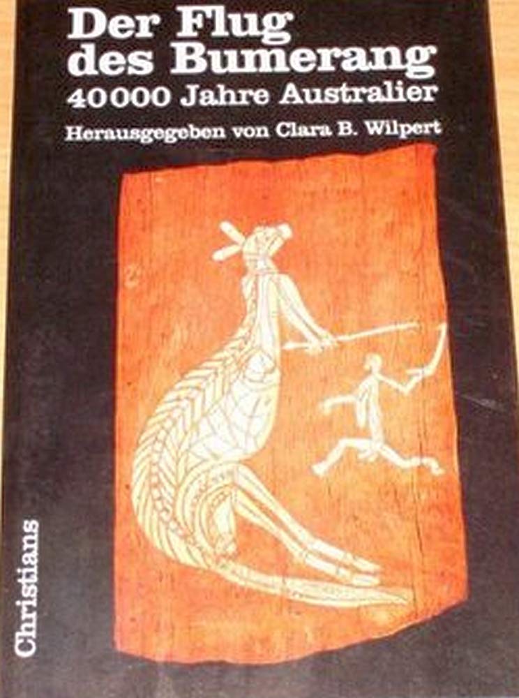 Der Flug des Bumerang. 40 000 Jahre Australier Books