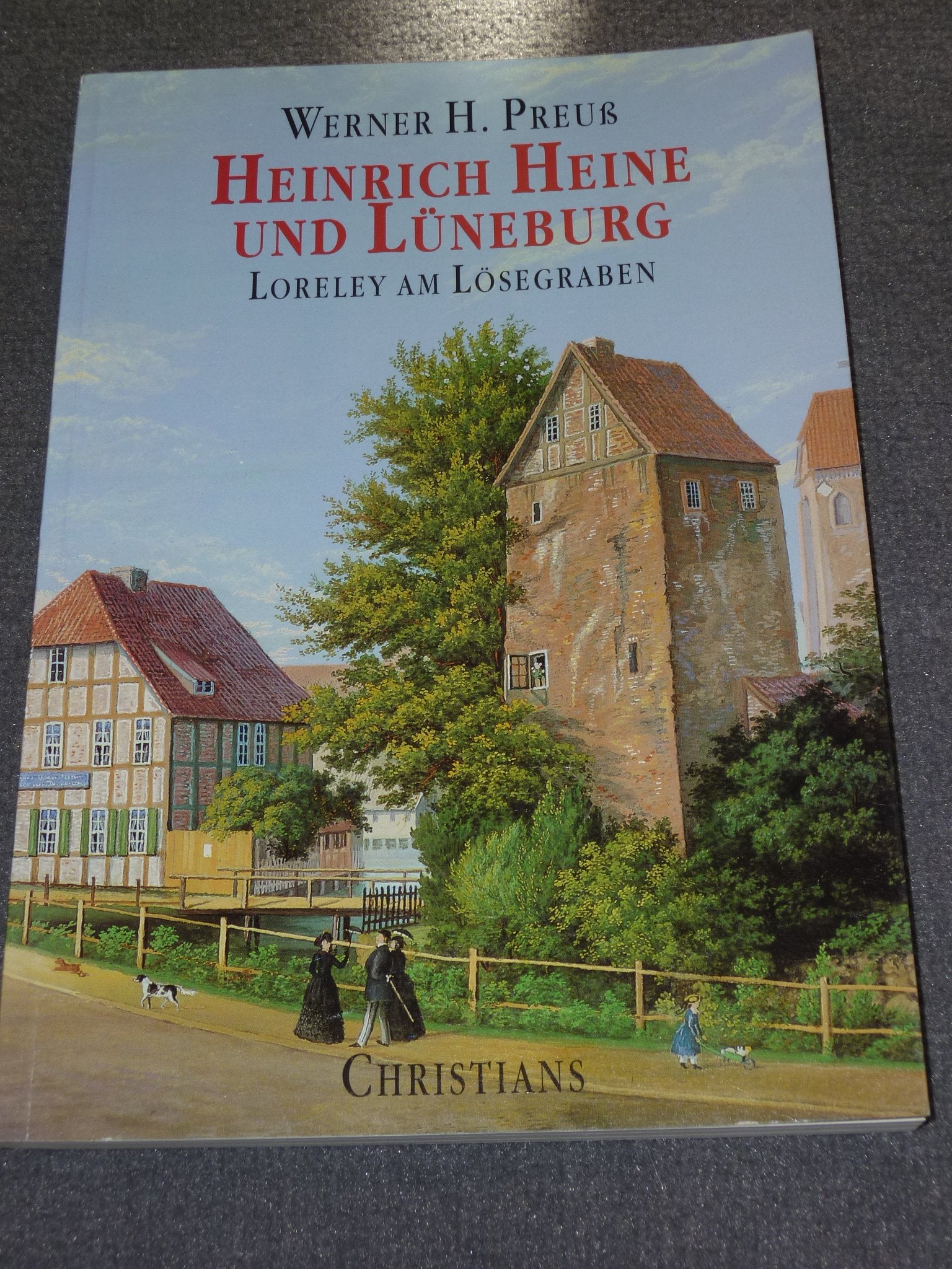 Heinrich Heine und Lüneburg. Loreley am Lösegraben Art & Literature
