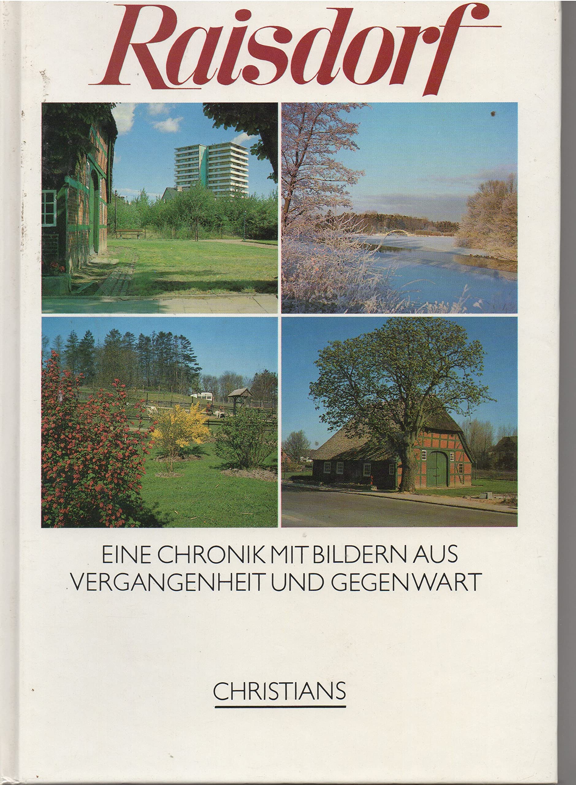 Raisdorf. Eine Chronik mit Bildern aus Vergangenheit und Gegenwart Reference Books