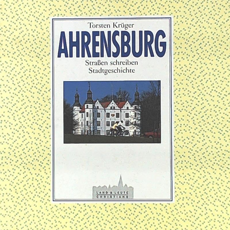 Ahrensburg. Straßen schreiben Stadtgeschichte Business, Finance & Career