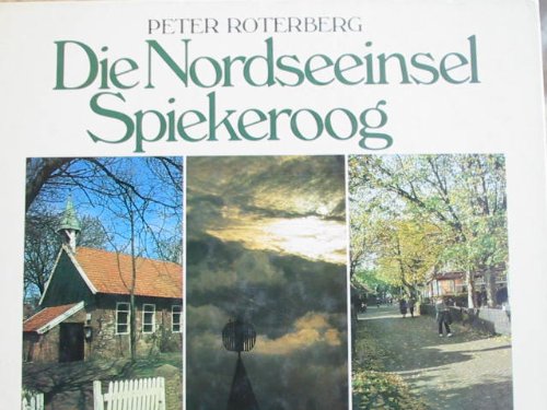 Die Nordseeinsel Spiekeroog. Vom Fischerdorf zum Nordseeheilbad Politics & History