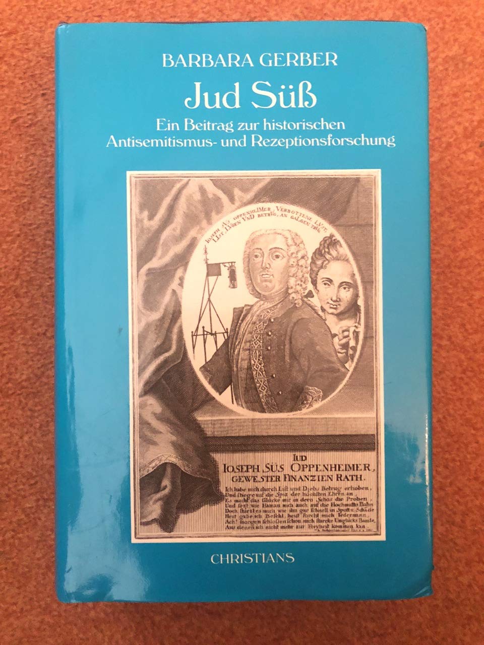 Jud Süss. Aufstieg und Fall im frühen 18. Jahrhundert. Ein Beitrag zur historischen Antisemitismus- und Rezeptionsforschung Politics & History