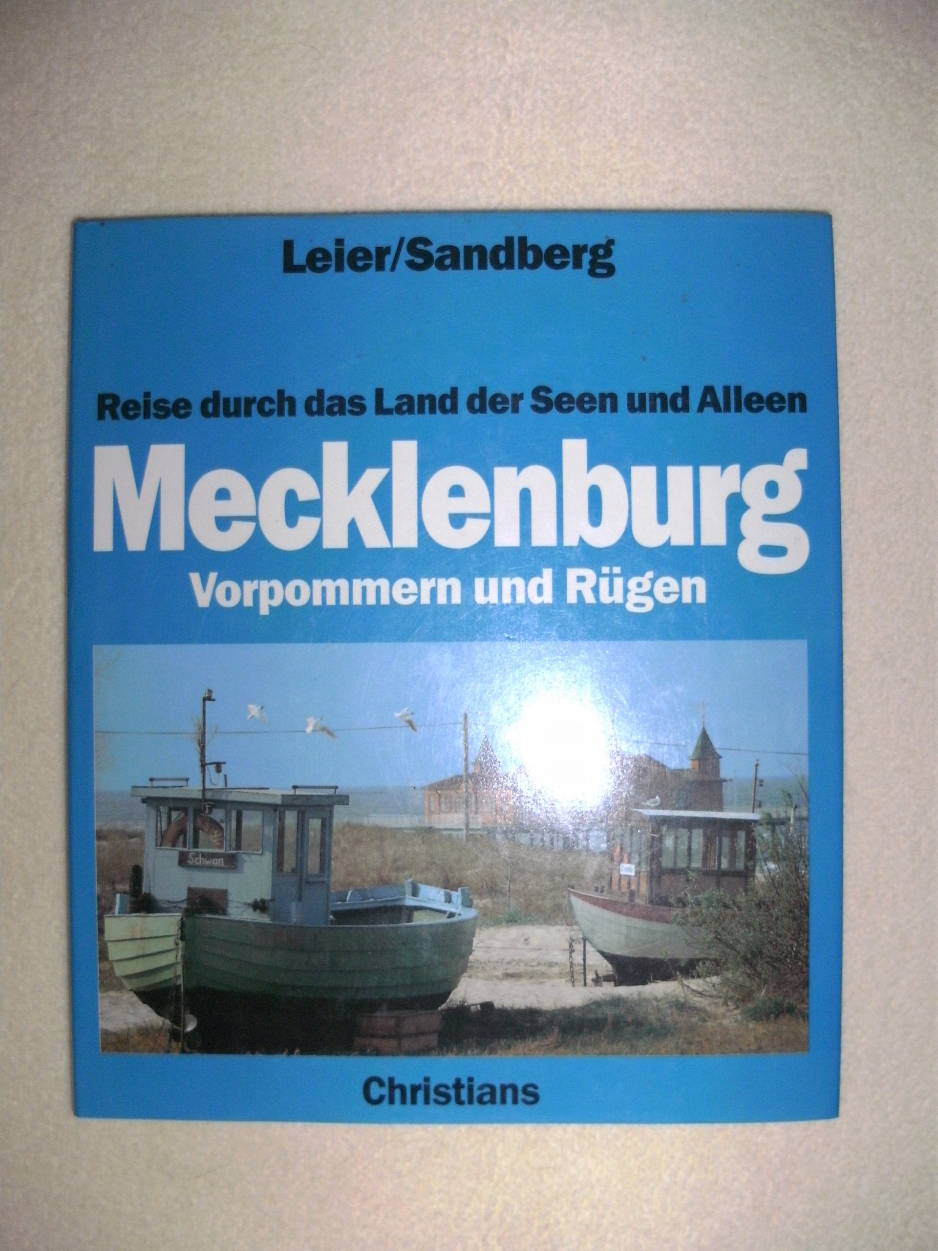 Mecklenburg, Vorpommern und Rügen. Reise durch das Land der Seen und Alleen Travel