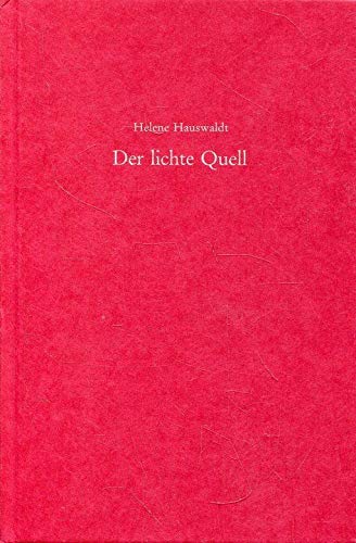 Der lichte Quell. Gedichte. Lieder. Besinnliche Erfahrungen. Books
