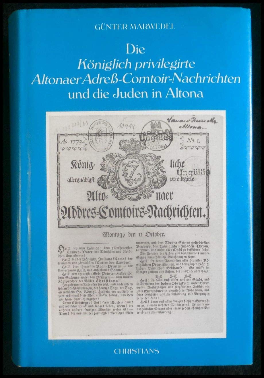 Die Königlich privilegirte Altonaer Adress-Comtoir-Nachrichten und die Juden in Altona Media & Communication
