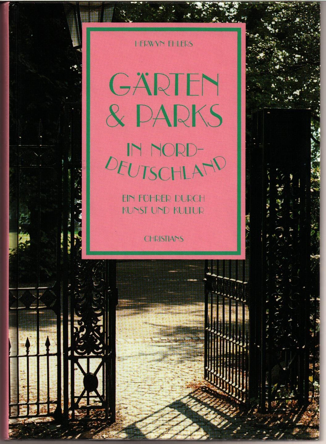 Gärten und Parks in Norddeutschland. Ein Führer durch Kunst und Kultur Travel