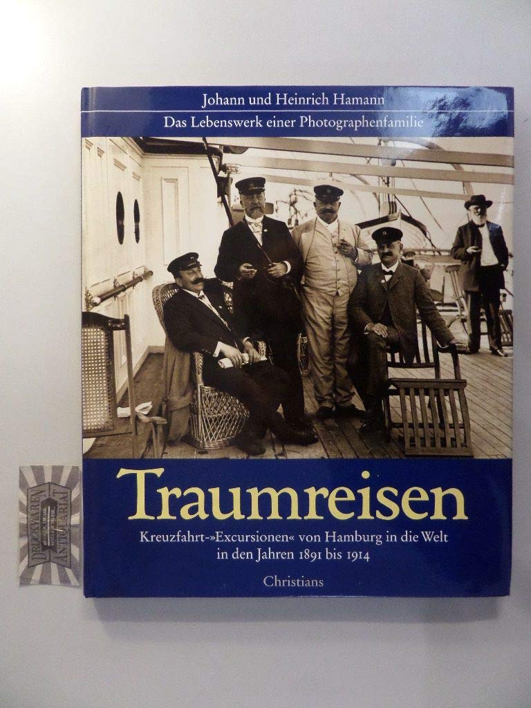 Traumreisen: Kreuzfahrt - Excursionen von Hamburg in die Welt in den Jahren 1891 bis 1914 Photography