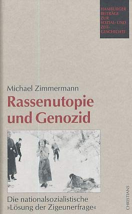 Rassenutopie und Genozid. Die Nationalsozialistische Lösung der Zigeunerfrage Books