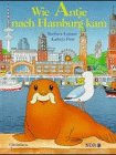 Wie Antje nach Hamburg kam Children's books
