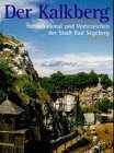 Der Kalkberg: Naturdenkmal und Wahrzeichen der Stadt Bad Segeberg Travel