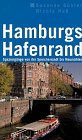 Hamburgs Hafenrand. Von der Speicherstadt bis Neumühlen Business, Finance & Career