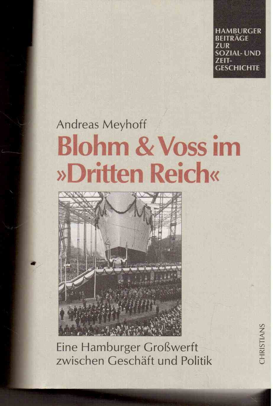 Blohm & Voss im "Dritten Reich". Eine Hamburger Grosswerft zwischen Geschäft und Politik German history