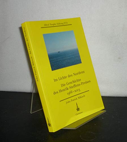 Im Lichte des Nordens: Die Geschichte des Henrik-Steffens-Preises 1966-2003 (Akzente für Europa) Books