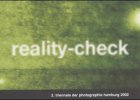 2. Triennale der Photographie Hamburg 2002: Reality-Check. Hrsg.: Triennale der Photographie Hamburg Film, Art & Culture
