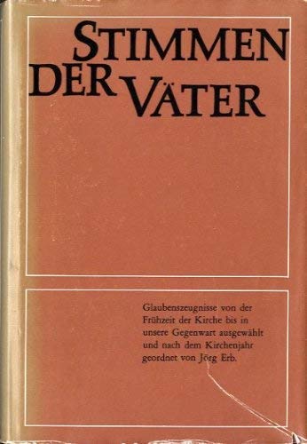 Stimmen der Väter. Glaubenszeugnisse von der Frühzeit der Kirche bis in unsere Gegenwart Religion & Esotericism