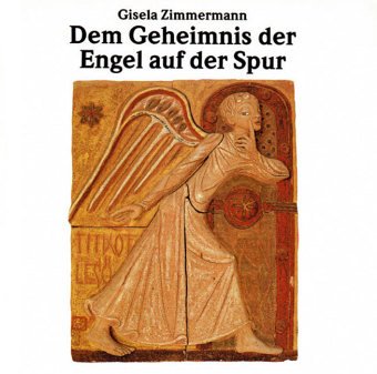 Dem Geheimnis der Engel auf der Spur Religion & Esotericism