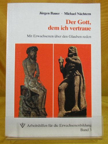 Der Gott, dem ich vertraue. Mit Erwachsenen über Glauben reden Books