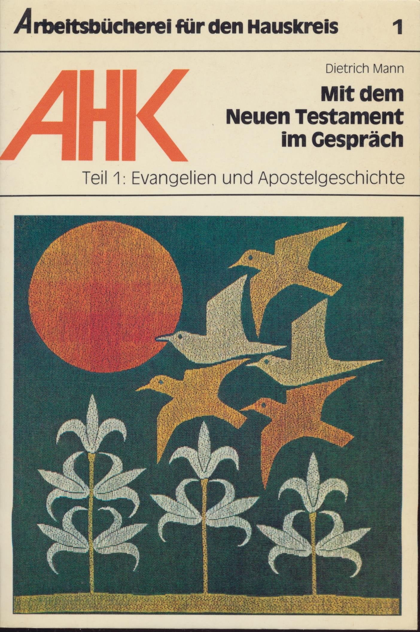 Mit dem Neuen Testament im Gespräch, Teil 1: Evangelien und Apostelgeschichte Books
